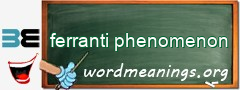 WordMeaning blackboard for ferranti phenomenon